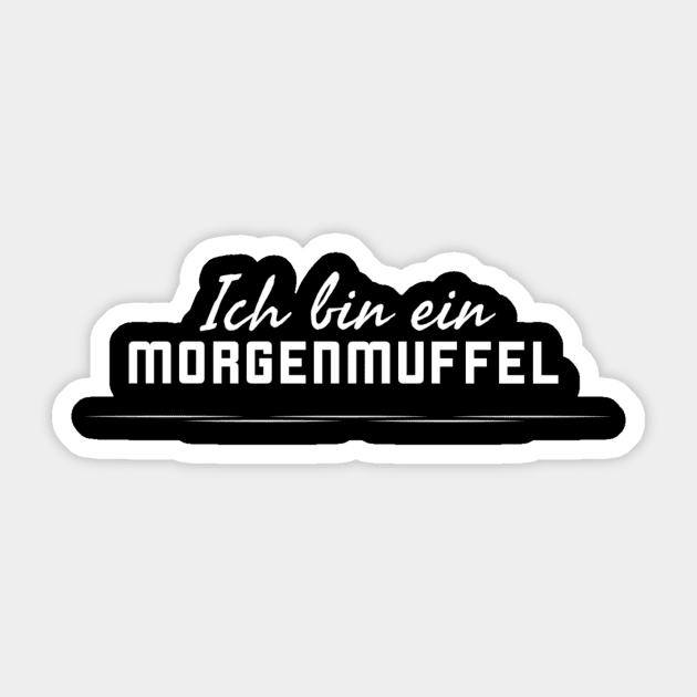 Ich bin ein Morgenmuffel Sticker by MINNESOTAgirl